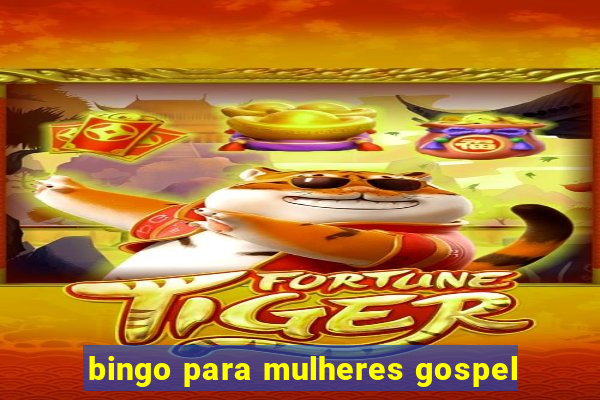 bingo para mulheres gospel